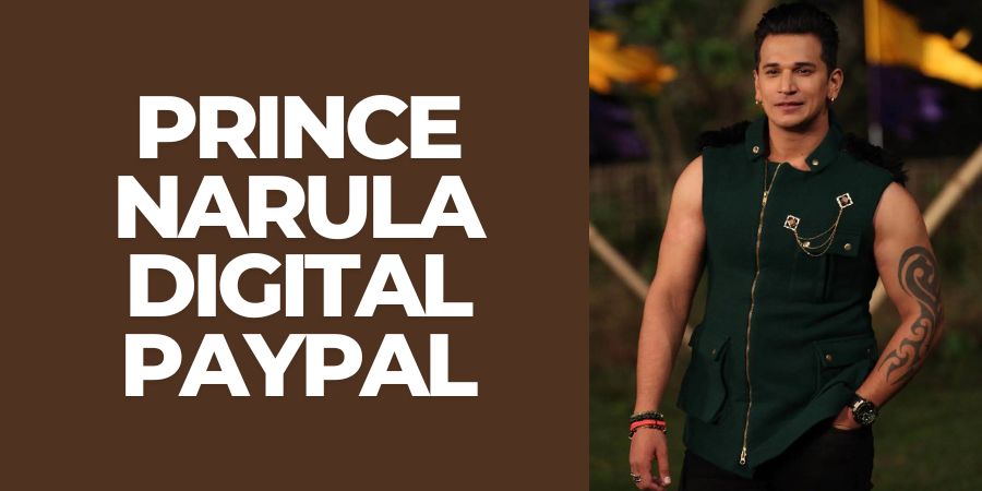 Prince Narula & Digital PayPal